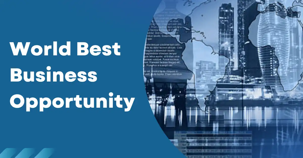 World Best Business Opportunity