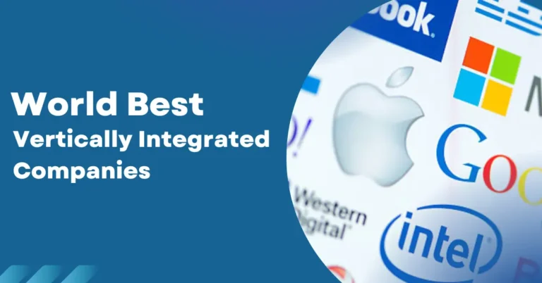 World’s Best Vertically Integrated Company